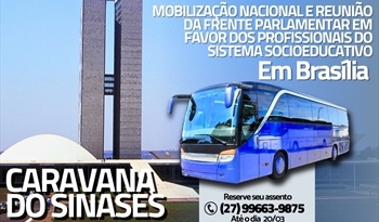 SINASES convoca filiados para participar de Caravana Rumo a Brasília em defesa dos direitos da categoria imagem destaque